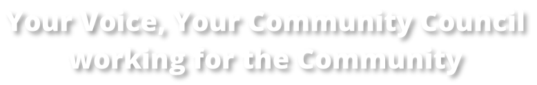 Your Voice, Your Community Council  working for the Community