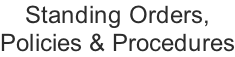 Standing Orders, Policies & Procedures